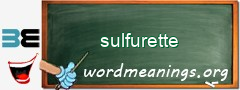 WordMeaning blackboard for sulfurette